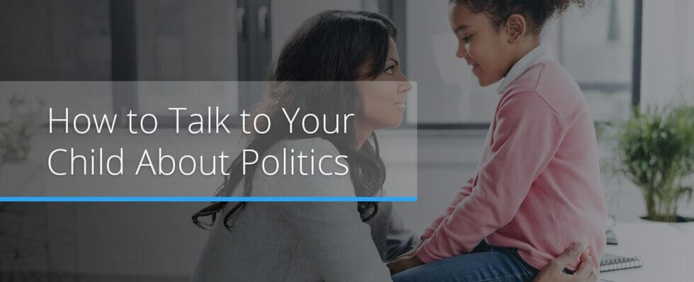 How To Talk To Your Child About Politics | MV Psych