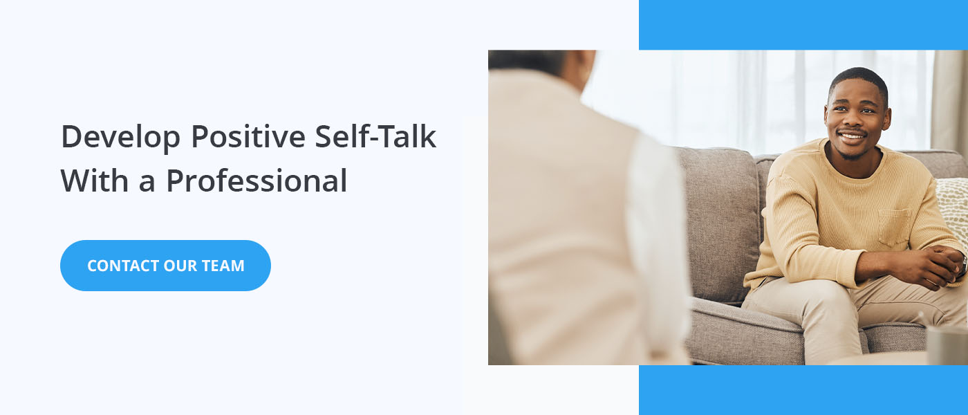 Develop Positive Self-Talk With a Professional